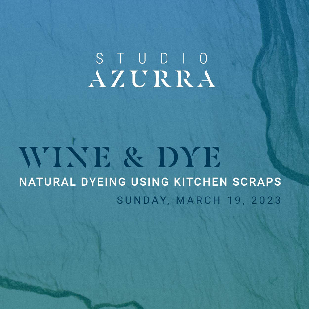 Wine & Dye | Natural Dyeing with Kitchen Scraps