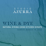 Wine & Dye | Natural Dyeing with Kitchen Scraps